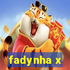 fadynha x